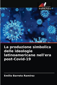 produzione simbolica delle ideologie latinoamericane nell'era post-Covid-19