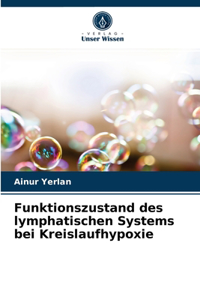 Funktionszustand des lymphatischen Systems bei Kreislaufhypoxie