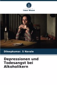 Depressionen und Todesangst bei Alkoholikern