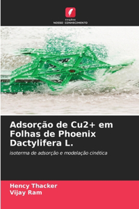 Adsorção de Cu2+ em Folhas de Phoenix Dactylifera L.