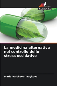 medicina alternativa nel controllo dello stress ossidativo
