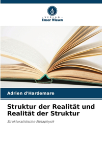 Struktur der Realität und Realität der Struktur