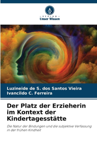 Der Platz der Erzieherin im Kontext der Kindertagesstätte