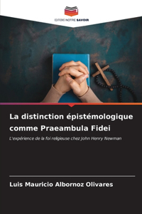 distinction épistémologique comme Praeambula Fidei