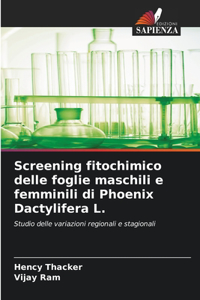 Screening fitochimico delle foglie maschili e femminili di Phoenix Dactylifera L.