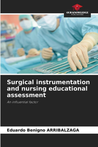 Surgical instrumentation and nursing educational assessment