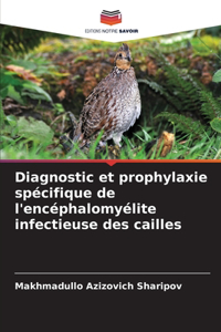 Diagnostic et prophylaxie spécifique de l'encéphalomyélite infectieuse des cailles