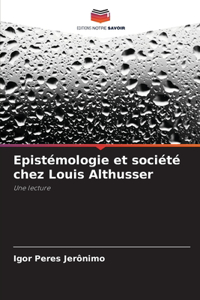 Epistémologie et société chez Louis Althusser