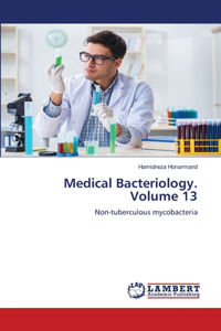 Medical Bacteriology. Volume 13