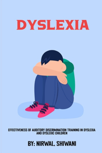 Effectiveness of auditory discrimination training in dyslexia and dyslexic children