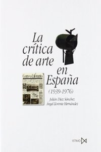 La Critica de Arte En Espana, 1939-1976