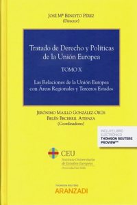 Tratado de Derecho y Politicas de la Union Europea (Tomo X) (Papel + e-book): Las Relaciones de la Union Europea con Areas Regionales y Terceros Estados