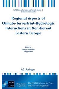 Regional Aspects of Climate-Terrestrial-Hydrologic Interactions in Non-Boreal Eastern Europe