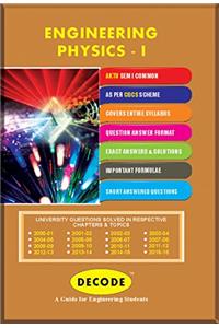 Decode Engineering Physics-I for AKTU (Sem-I Common CBCS Scheme 2016 )