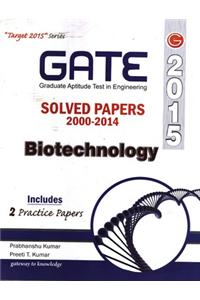 Gate Solved Paper Biotecnology 2015 Includes 2 Practice Papers