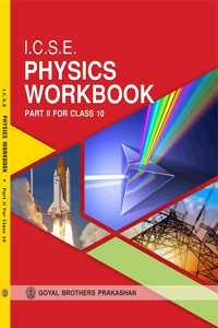 ICSE Physics Workbook for Class X