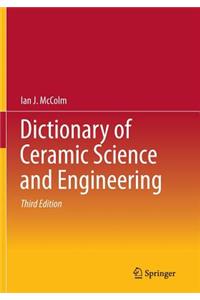 Dictionary of Ceramic Science and Engineering