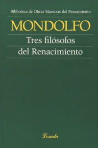 TRES FILOSOFOS DEL RENACIMIENTO