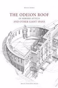 The Odeion Roof of Herodes Atticus and Other Giant Spans