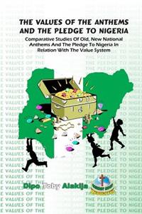 Values Of The Anthems And The Pledge To Nigeria