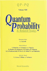 Quantum Probability and Related Topics: Volume VIII