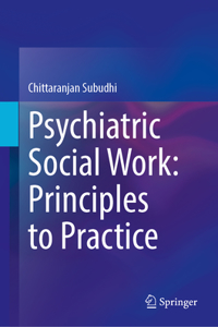 Psychiatric Social Work: Principles to Practice