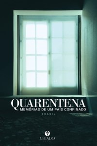 Quarentena - Memórias de um país confinado