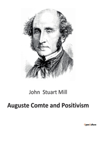 Auguste Comte and Positivism
