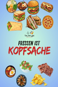 Fressen ist Kopfsache