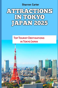 Attractions in Tokyo Japan 2025