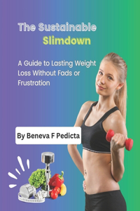 The Sustainable Slimdown