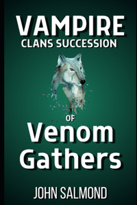 Vampire Clans Succession of Venom Gathers