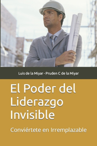 Poder del Liderazgo Invisible