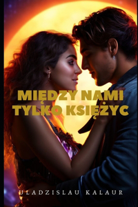 Między nami tylko księżyc