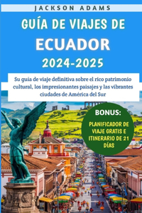 Guía De Viajes De Ecuador 2024-2025