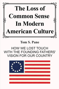 Loss of Common Sense in Modern America Culture