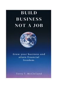 Build business not a job