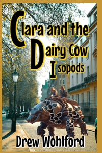 Clara and The Dairy Cow Isopods