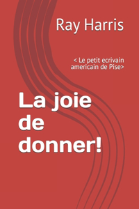 La joie de donner!