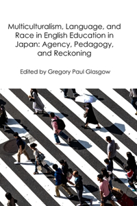 Multiculturalism, Language, and Race in English Education in Japan