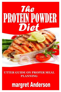 The Protein Powder Diet