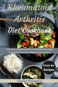 Rheumatoid Arthritis Diet Cookbook