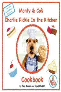Monty & Co's Charlie Pickle Cookbook