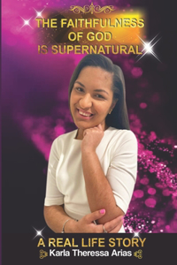 The Faithfulness of God is Supernatural