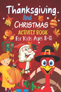 Thanksgiving and Christmas Activity Book For Kids Ages 8-12