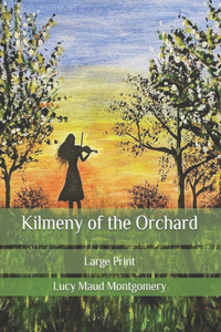 Kilmeny of the Orchard