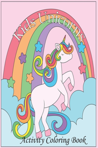 Kids Unicorns Activity Coloring Book