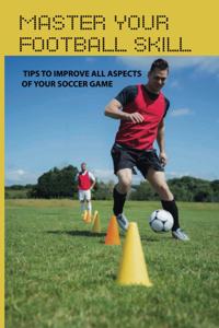 Master Your Football Skill