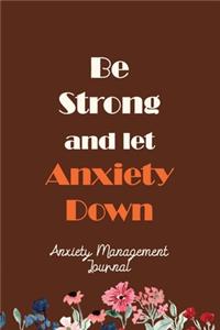 Be Strong and Let Anxiety Down