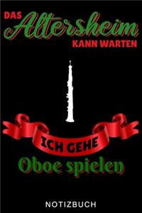 Das Altersheim Kann Warten Ich Gehe Oboe Spielen Notizbuch